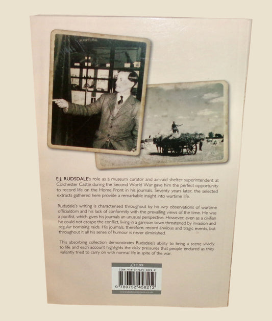 EJ Rudsale's Journal of Wartime Colchester Edited By Catherine Pearson