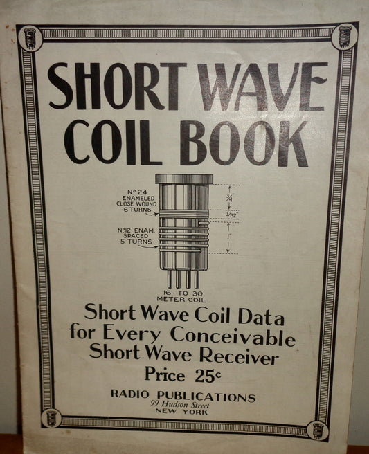1937 Short Wave Coil Book Catalogue By Radio Publications