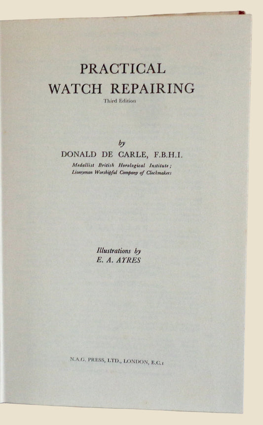 1970s Version Of Practical Watch Repairing By Donald De Carle