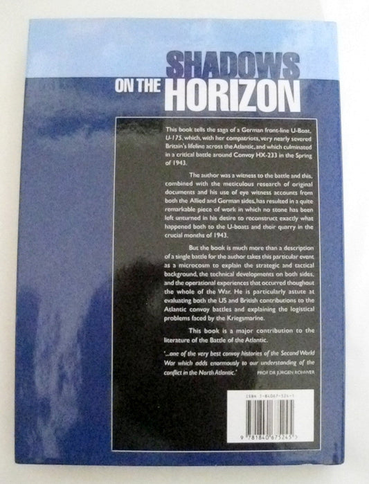 Shadows On The Horizon The Battle of Convoy HX-233 By WA Haskell