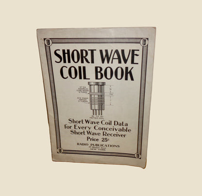 1937 Short Wave Coil Book Catalogue By Radio Publications