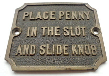 Vintage Brass Instruction Sign To Place Penny In The Slot and Slide Knob