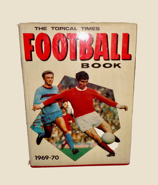 The Topical Times Football Book 1969-70 