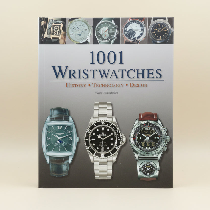 2007 Version Of 1001 Wristwatches History Technology Design By Martin Häusermann