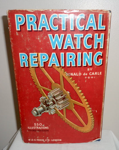 1970s Version Of Practical Watch Repairing By Donald De Carle