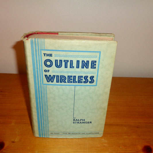 The Outline Of Wireless For The Man In The Street By Ralph Stranger