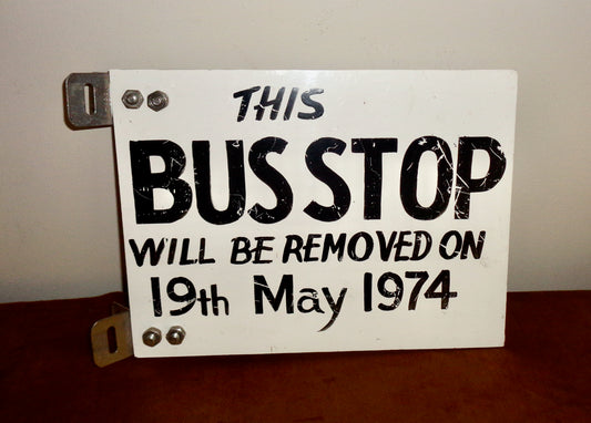1974 Double Sided Bus Stop Removal Sign In White Resin With Metal Mounting Brackets