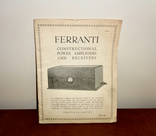 1932 Ferranti Constructional Power Amplifiers and Receivers Pamphlet Wa 513