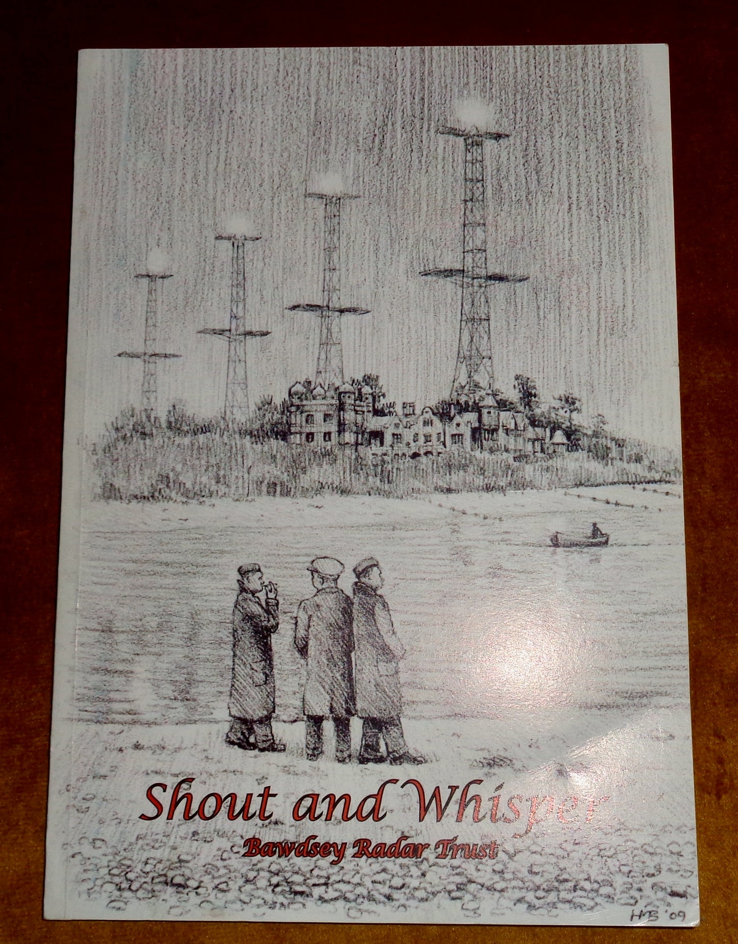 Shout and Whisper Bawdsey Radar Trust Oral History Project 2010 Booklet And CD