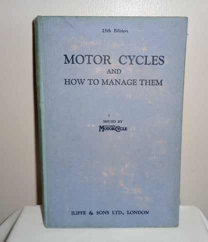 Motorcycles And How To Manage Them 25th Edition